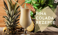 Pina Colada Rezept - Original und einfache Variante