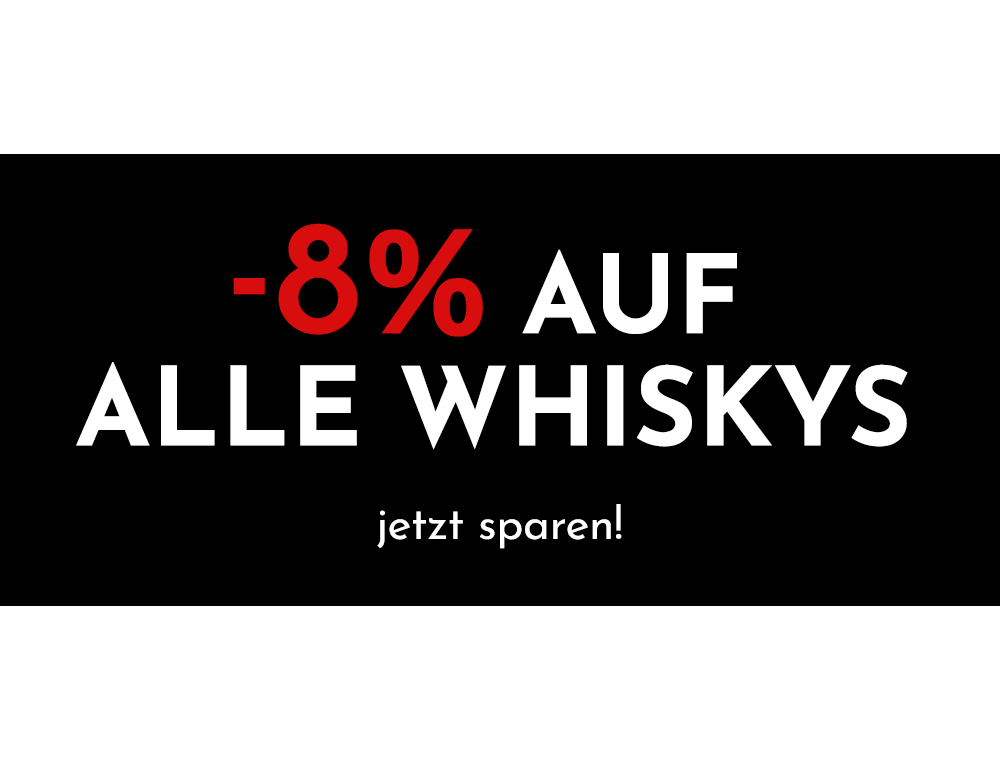 8 % auf alle Whiskys sichern